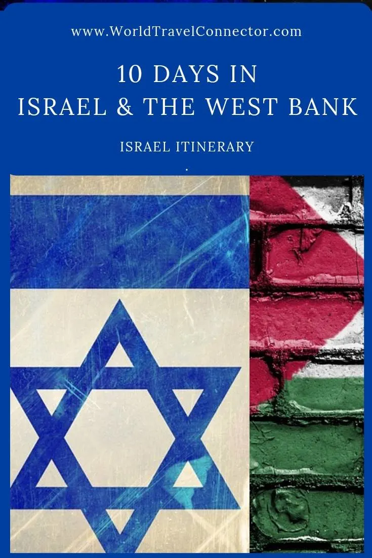 10 Day Israel Itinerary: What to See in Israel in 10 Days 20 Israel travel blog