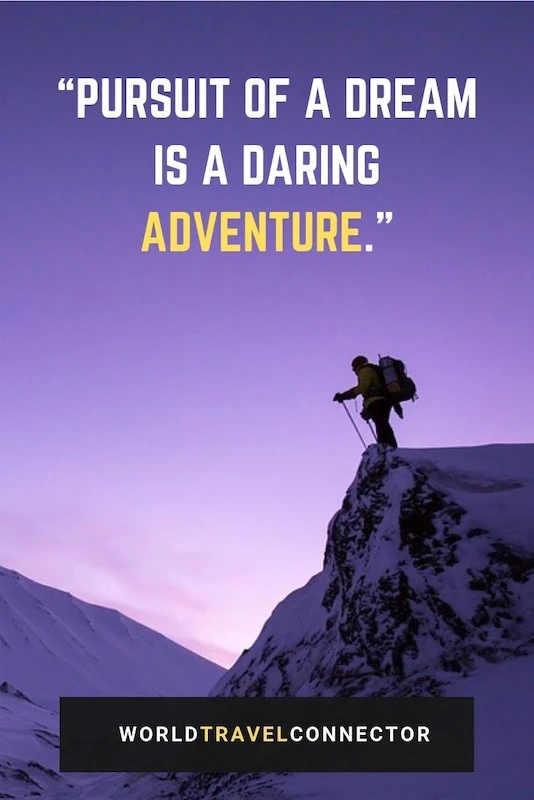 150 Best Adventure Quotes To Fire Up Your Wanderlust 12 a collection of best adventure quotes