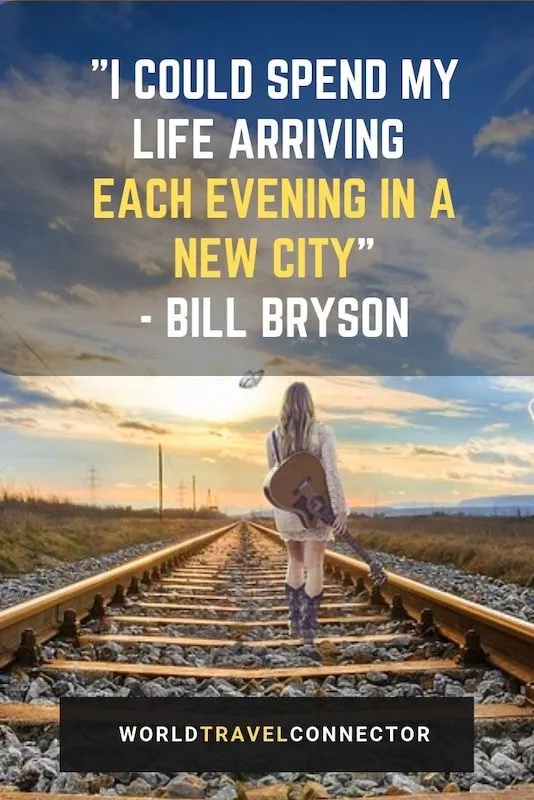 150 Best Adventure Quotes To Fire Up Your Wanderlust 25 best adventure quotes Bill Bryson