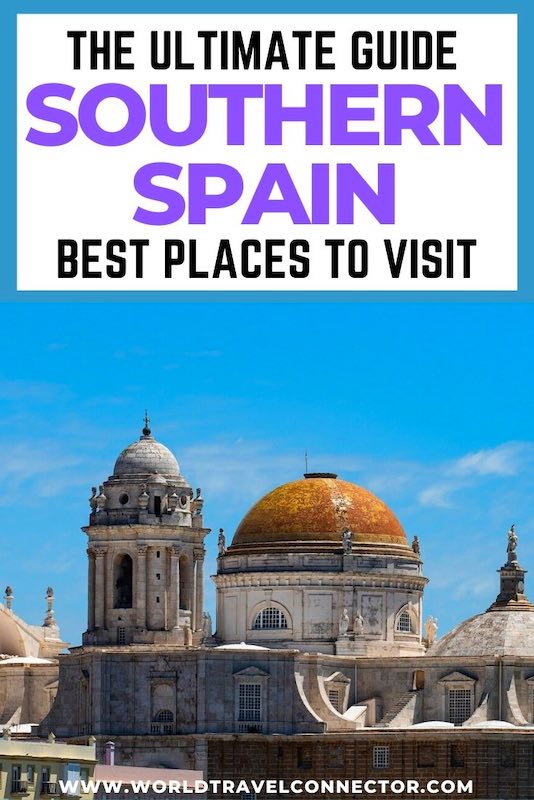 Best Places to Visit in Southern Spain 