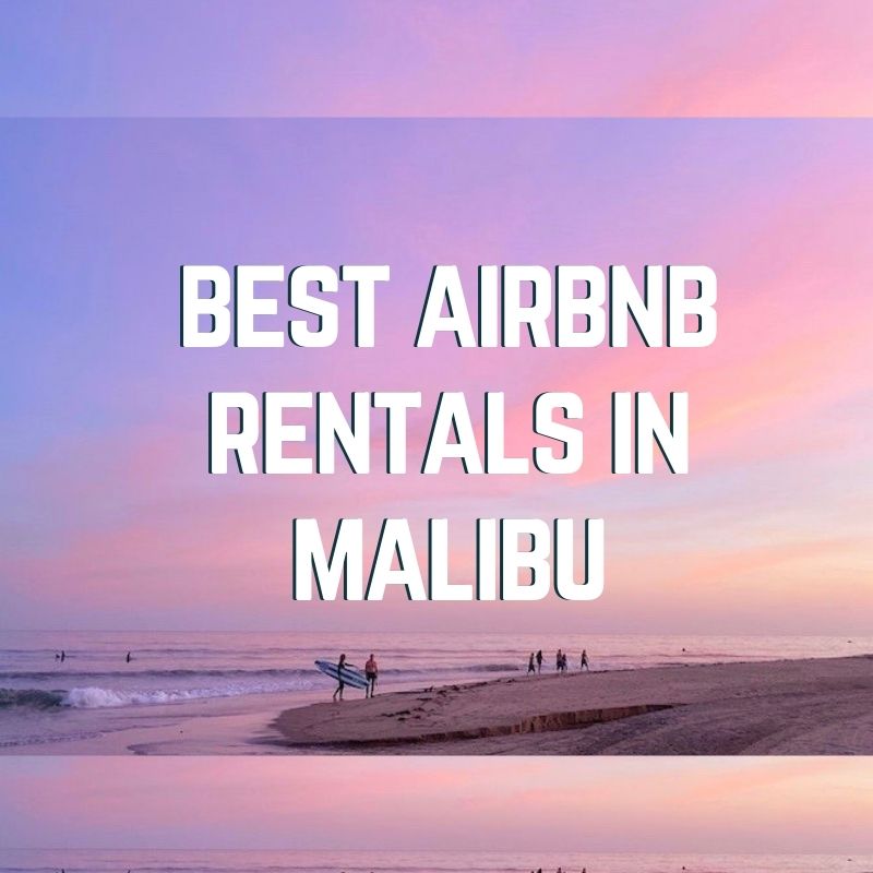 Best airbnbs in Malibu
