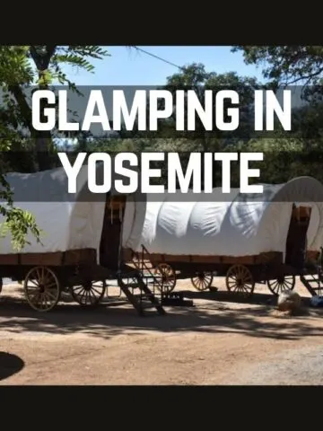 Spectacular Glamping in Yosemite