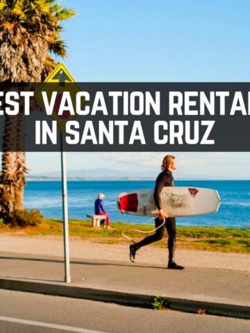 the best santa cruz rentals