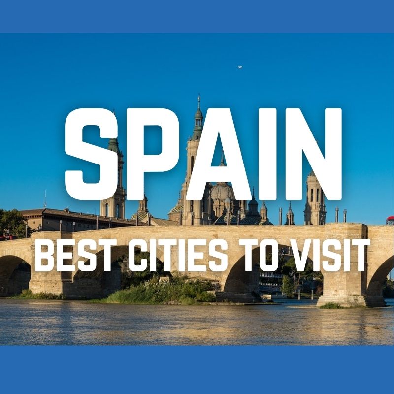 28 Best Cities in Spain to Visit in 2025