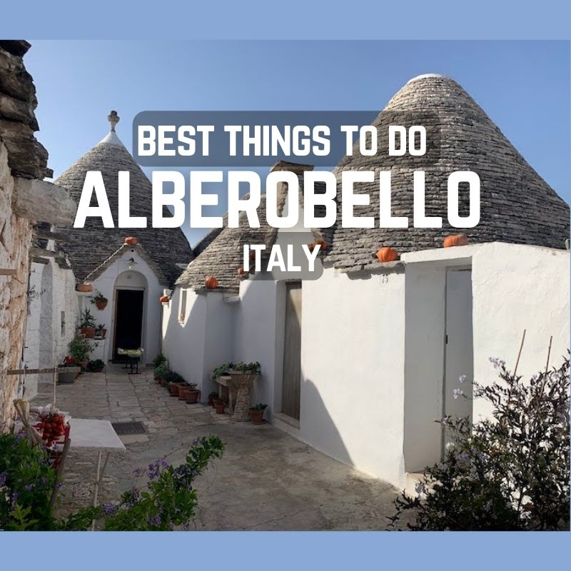 Guide to the best things to do in Alberobello Italy