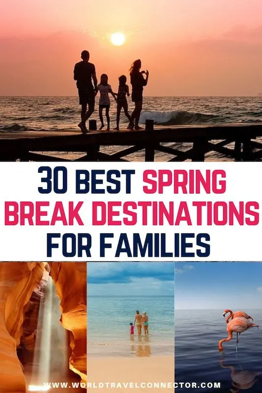 30 best spring break destinations for families