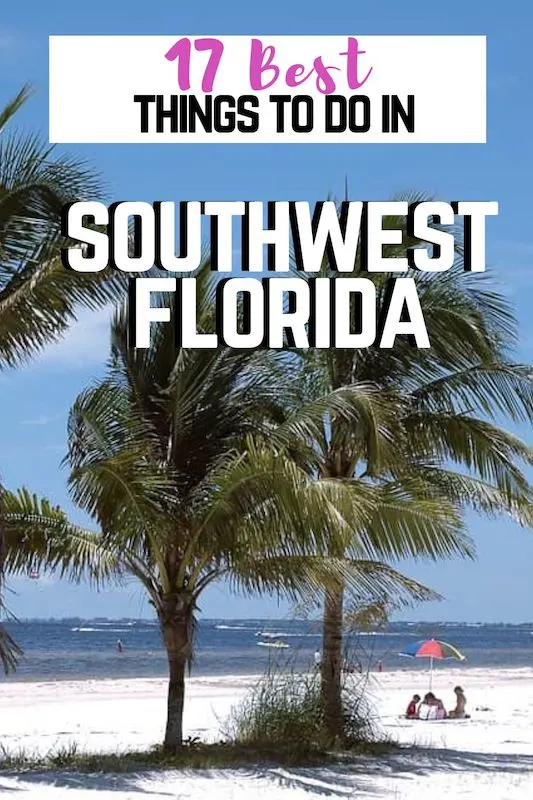The 17 best things to do din Southwest Florida USA 